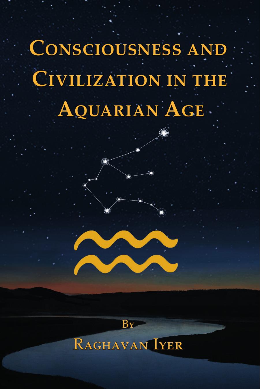 Cover of Consciousness and Civilization in the Aquarian Age